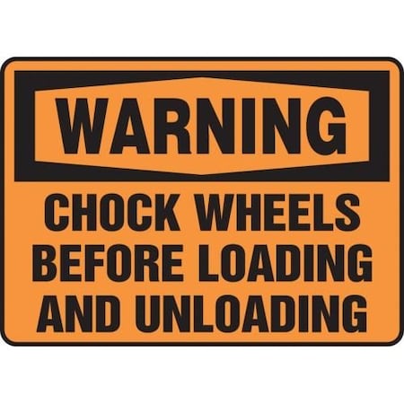 OSHA WARNING Safety Sign CHOCK MVHR333XP